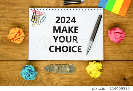 2024 Make your choice symbol. Concept words 2024 Make your choice on beautiful white note. Beautiful wooden table background. Colored paper. Business 2024 Make your choice concept. Copy space. 114499559
