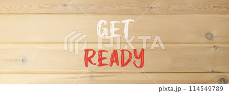 Get ready symbol. Concept words Get ready on beautiful wooden wall. Beautiful wooden wall background. Business, support, motivation and get ready concept. Copy space. Get ready symbol. Concept words Get ready on beautiful wooden wall. Beautiful wooden wall background. Business, support, motivation and get ready concept. Copy space. 114549789