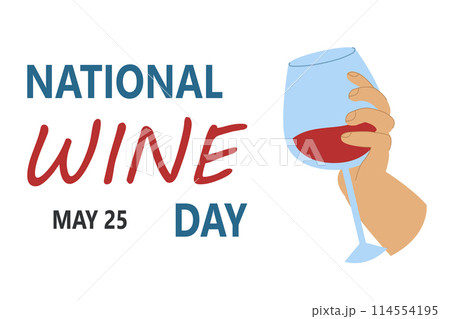 National Wine Day celebration. A hand holding a wineglass and text. Banner, poster, brochure, greeting card, flyer template. 114554195