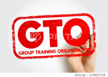 GTO Group Training Organisation - hires apprentices and trainees and places them with host employers, acronym text concept stamp 114601728