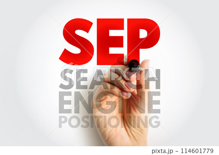 SEP Search Engine Positioning - method of optimizing specific pages of your website with the objective of achieving higher search engine results, acronym text concept background 114601779