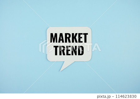 Market Trend written on white bubble speech on blue background, business and social media concept Market Trend written on white bubble speech on blue background, business and social media concept 114623830