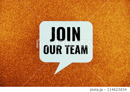 Join Our Team text message written on white bubble speech 114623834