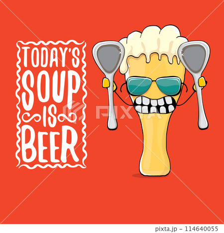 Todays soup is beer vector bar menu concept illustration or summer red poster. vector funky beer character with funny qoute slogan for print on tee. International beer day or octoberfest comic label Todays soup is beer vector bar menu concept illustration or summer red poster. vector funky beer character with funny qoute slogan for print on tee. International beer day or octoberfest comic label 114640055