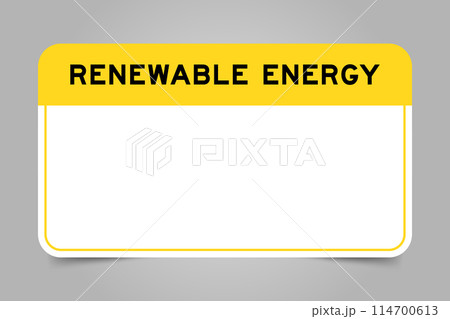 Label banner that have yellow headline with word renewable energy and white copy space, on gray background 114700613