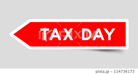 Red color arrow shape sticker label with word tax day on gray background 114736173