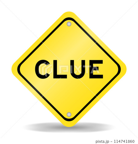 Yellow color transportation sign with word clue on white background 114741860