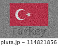 石板の上に描かれたトルコの国旗と、掘ったような「Turkey」の文字 114821856