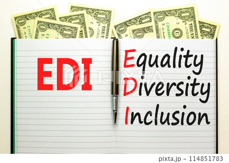 EDI equality diversity inclusion symbol. Concept words EDI equality diversity inclusion on white note. Beautiful dollar bills background. Business EDI equality diversity inclusion concept. Copy space. 114851783