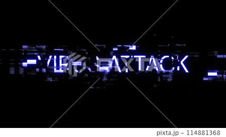 3D rendering virus attack text with screen effects of technological glitches 3D rendering virus attack text with screen effects of technological glitches 114881368