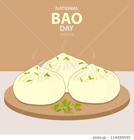 National Bao Day on august 22 with vector illustration some bao also known as baozi or hot Asian buns which is still warm which is on the podium and text isolated on abstract background. 114889595