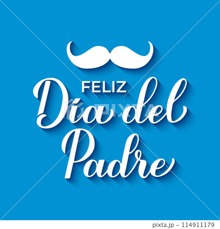 Happy Fathers Day in Spanish. Feliz dia del Padre calligraphy hand lettering on blue background. Vector template for typography poster, banner, greeting card, flyer, postcard, etc. 114911179