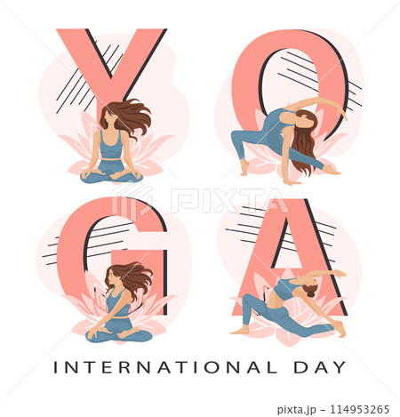 International Yoga Day. Yoga poses set with letters and lotus flowers. A woman practices yoga. Illustration, poster, banner International Yoga Day. Yoga poses set with letters and lotus flowers. A woman practices yoga. Illustration, poster, banner 114953265