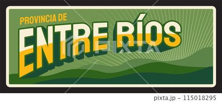 Entre Rios region, Argentine province vintage travel plate. Vector green river banks and Hill of seven colors, Argentina travel or tourism sign, retro sticker. Central Mesopotamia region 115018295