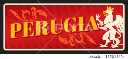 Perugia capital city of Umbria in central Italy. Vector travel plate, vintage tin sign, retro welcoming postcard design. Souvenir plaque with griffon wearing crown, tourist card with flag Perugia capital city of Umbria in central Italy. Vector travel plate, vintage tin sign, retro welcoming postcard design. Souvenir plaque with griffon wearing crown, tourist card with flag 115018404