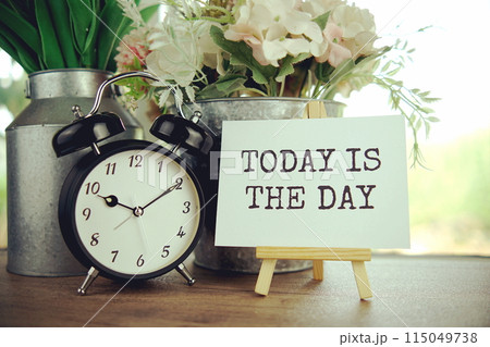 Today is the day text message, inspiration motivation concept 115049738