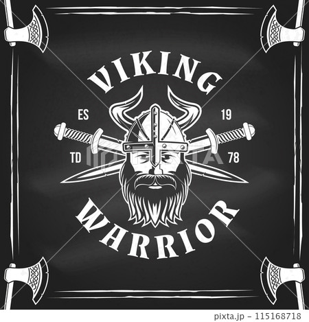Viking warrior logo, badge, sticker on the chalkboard. Vector illustration. For emblems, labels and patch. Monochrome style viking in helmet with crossed battle sword Viking warrior logo, badge, sticker on the chalkboard. Vector illustration. For emblems, labels and patch. Monochrome style viking in helmet with crossed battle sword 115168718