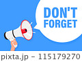 Don't Forget. Hand hold megaphone speaker for announce. Attention please. Shouting people, advertisement speech symbol 115179270
