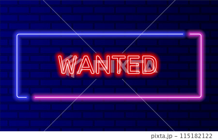 Neon sign wanted in speech bubble frame on brick wall background vector. Light banner on the wall background. Wanted button hacker search, design template, night neon signboard Neon sign wanted in speech bubble frame on brick wall background vector. Light banner on the wall background. Wanted button hacker search, design template, night neon signboard 115182122