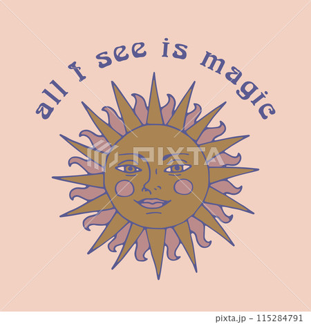 Mystical quote All I See is Magic with celestial sun 115284791
