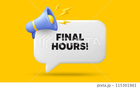 Final hours sale. 3d speech bubble banner with megaphone. Special offer price sign. Advertising discounts symbol. Final hours chat speech message. 3d offer talk box. Vector Final hours sale. 3d speech bubble banner with megaphone. Special offer price sign. Advertising discounts symbol. Final hours chat speech message. 3d offer talk box. Vector 115301981