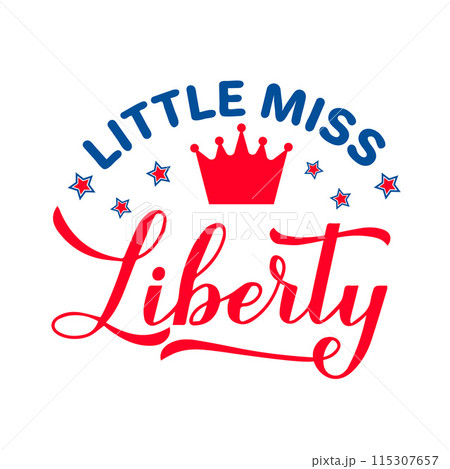 Little miss Liberty calligraphy hand lettering. Funny 4th of July quote. Patriotic design for kids clothes. Vector illustration. Little miss Liberty calligraphy hand lettering. Funny 4th of July quote. Patriotic design for kids clothes. Vector illustration. 115307657