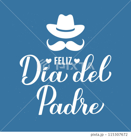 Happy Fathers Day in Spanish. Feliz dia del Padre calligraphy hand lettering on blue background. Vector template for typography poster, banner, greeting card, flyer, postcard, etc. 115307672