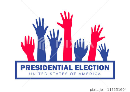 People's hands raised up. Presidential election. Voting and election concept. Vector illustration. 115351694