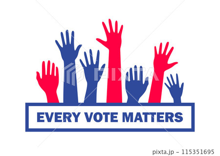 People's hands raised up. Every vote matters. Voting and election concept. Vector illustration. 115351695