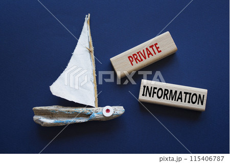 Private Information symbol. Wooden blocks with words Private Information. Beautiful deep blue background with boat. Businessman hand. Business and Private Information concept. Copy space. 115406787