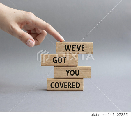 We have got you covered symbol. Concept words We have got you covered blocks. Beautiful grey background. Businessman hand. Business and We have got you covered concept. Copy space. We have got you covered symbol. Concept words We have got you covered blocks. Beautiful grey background. Businessman hand. Business and We have got you covered concept. Copy space. 115407285