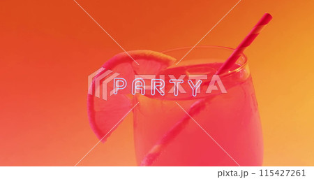 Image of party neon text and cocktail on orange background Image of party neon text and cocktail on orange background 115427261