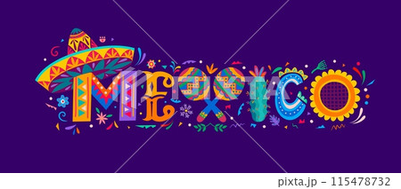 Mexico lettering, mexican festive typography with cartoon sombrero hat, maracas, cactus and flowers pattern. Mexico holiday vector banner with fiesta lettering, mexican font with alebrije ornaments 115478732