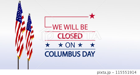 Closure on Columbus Day with Patriotic USA Flag Background Closure on Columbus Day with Patriotic USA Flag Background 115551914