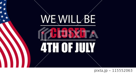 Important Announcement Our Closure for Independence Day 115552063