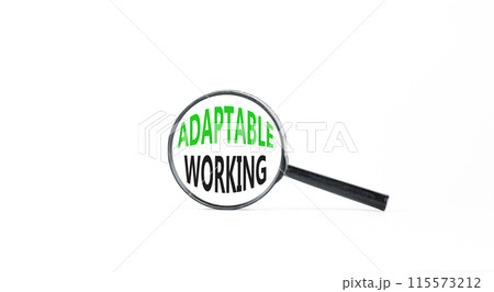 Adaptable working symbol. Concept words Adaptable working in beautiful magnifying glass. Beautiful white paper background. Business Adaptable working concept. Copy space. 115573212