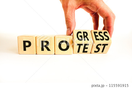 Progress vs protest symbol. Concept word Progress Protest on beautiful wooden cubes. Beautiful white table white background. Businessman hand. Business progress vs protest concept. Copy space. Progress vs protest symbol. Concept word Progress Protest on beautiful wooden cubes. Beautiful white table white background. Businessman hand. Business progress vs protest concept. Copy space. 115591915