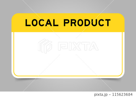 Label banner that have yellow headline with word local product and white copy space, on gray background Label banner that have yellow headline with word local product and white copy space, on gray background 115623684