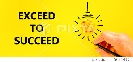 Exceed to succeed symbol. Concept words Exceed to succeed on beautiful yellow paper. Beautiful yellow background. Light bulb icon. Businessman hand. Business and exceed to succeed concept. Copy space. 115624497