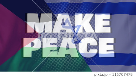 Image of stop war make peace text over flag of palestine and israel 115707479