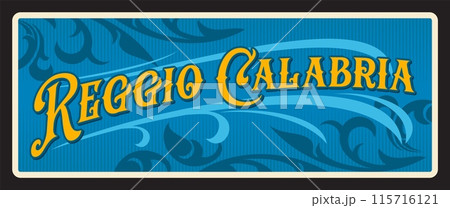 Reggio Calabria Italian city retro travel plate. Italian city tin sign or vector banner. Europe travel region plaque with vintage typography, ornament and Coat of Arms. Citta di Reggio Calabria 115716121