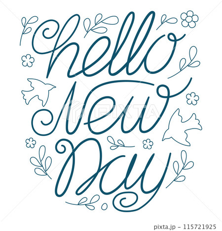 Hello new day monochrome lettering. Hello new day monochrome lettering. 115721925