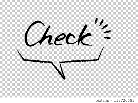 手書きの文字　Check　CHECK　吹き出し 115726583