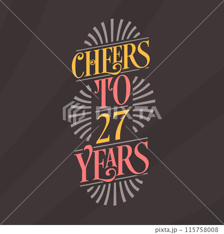 Cheers to 27 years, 27th birthday celebration Cheers to 27 years, 27th birthday celebration 115758008