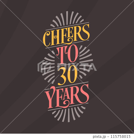 Cheers to 30 years, 30th birthday celebration Cheers to 30 years, 30th birthday celebration 115758015