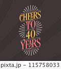 Cheers to 40 years, 40th birthday celebration 115758033