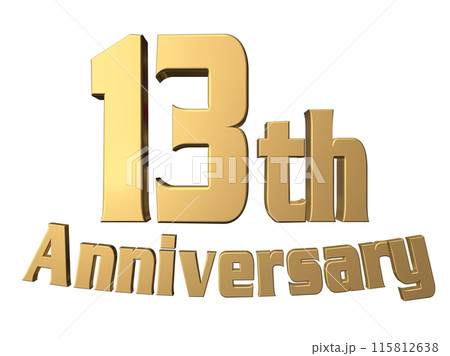 3DCG文字「13th Anniversary/13周年」ゴールド,金 3DCG文字「13th Anniversary/13周年」ゴールド,金 115812638