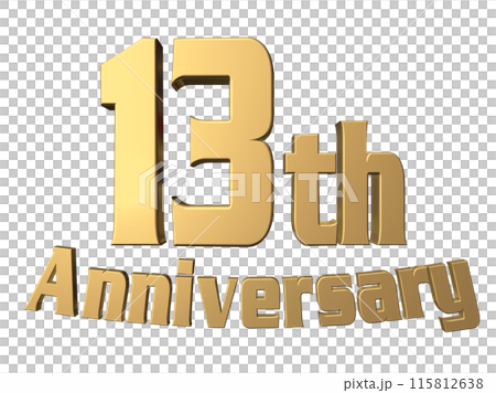 3DCG文字「13th Anniversary/13周年」ゴールド,金 3DCG文字「13th Anniversary/13周年」ゴールド,金 115812638