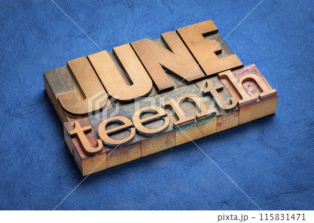 Juneteenth (June 19) also known as Freedom, Jubilee, Liberation, and Emancipation Day, a holiday celebrating the emancipation of those who had been enslaved in the US, wood type text 115831471