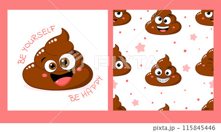 Set of seamless pattern and one print with cute funny poop in kawaii style. Endless texture can be used for textile pattern fills, t-shirt design. Inscription Be yourself, be happy. Vector EPS8 Set of seamless pattern and one print with cute funny poop in kawaii style. Endless texture can be used for textile pattern fills, t-shirt design. Inscription Be yourself, be happy. Vector EPS8 115845446
